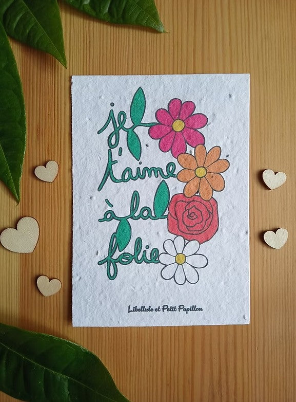Carte à planter ( ensemencée de graines de fleurs) "Je t'aime à la folie"