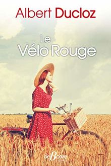 Le vélo rouge (livre poche) - Albert Ducloz